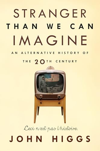Beispielbild fr Stranger Than We Can Imagine: Making Sense of the Twentieth Century zum Verkauf von BooksRun