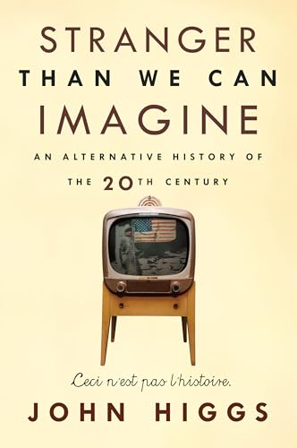 9781593766269: Stranger Than We Can Imagine: Making Sense of the Twentieth Century