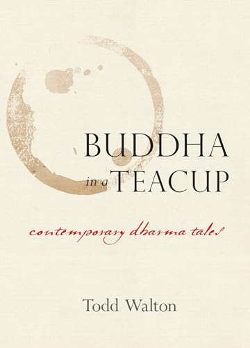 Beispielbild fr Buddha in a Teacup: Contemporary Dharma Tales zum Verkauf von BooksRun