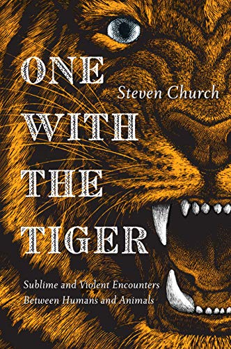 Imagen de archivo de One with the Tiger : Sublime and Violent Encounters Between Humans and Animals a la venta por Better World Books