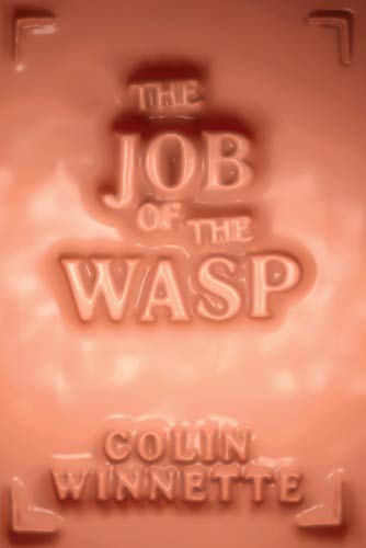 Beispielbild fr The Job of the Wasp: A Novel zum Verkauf von Wonder Book