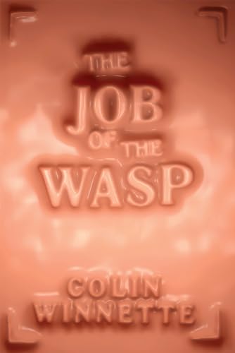 Stock image for The Job of the Wasp: A Novel for sale by Open Books