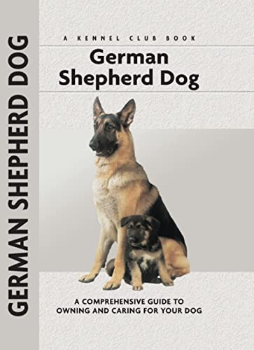 Beispielbild fr German Shepherd Dog: A Comprehensive Guide to Owning and Caring for Your Dog (Comprehensive Owner's Guide) zum Verkauf von WorldofBooks