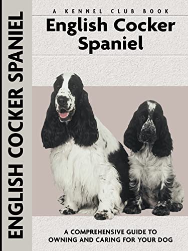Stock image for English Cocker Spaniel (CompanionHouse Books) A Kennel Club Book, A Comprehensive Guide to Owning and Caring for Your Dog - Training, Puppy Care, History, and More for sale by HPB-Emerald