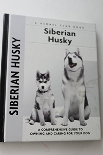 Beispielbild fr Siberian Husky: A Comprehensive Guide to Owning and Caring for Your Dog (Comprehensive Owner's Guide) zum Verkauf von SecondSale