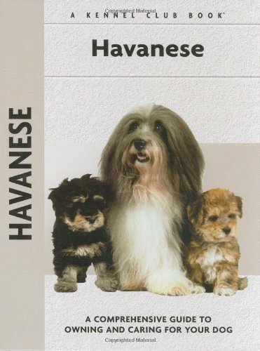 Imagen de archivo de Havanese: A Comprehensive Guide to Owning and Caring for Your Dog (Comprehensive Owner's Guide) a la venta por SecondSale