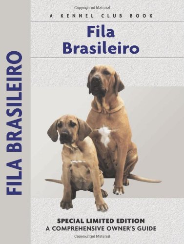 Stock image for Fila Brasileiro: A Comprehensive Owner's Guide for sale by Books of the Smoky Mountains