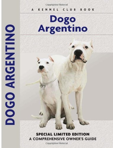 9781593782269: Dogo Argentino: A Comprehensive Owner's Guide