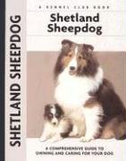 9781593782320: Shetland Sheepdog: A Comprehensive Guide to Owning and Caring for Your Dog (Comprehensive Owner's Guide)