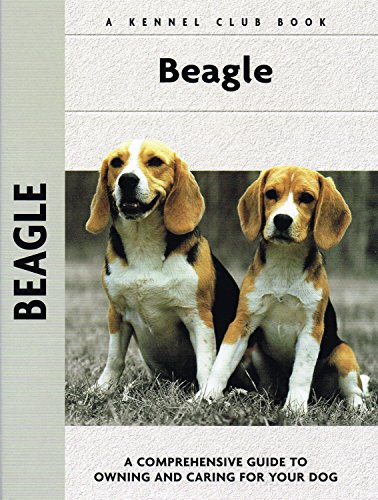 9781593782344: Beagle: A Comprehensive Guide to Owning and Caring for Your Dog (Kennel Club S.)