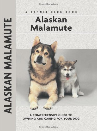 Beispielbild fr Alaskan Malamute (Kennel Club Dog Breed) (Comprehensive Owner's Guide) zum Verkauf von AwesomeBooks