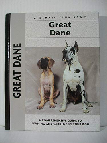 Imagen de archivo de Great Dane : A Comprehensive Guide to Owning and Caring for Your Dog a la venta por Colorado's Used Book Store