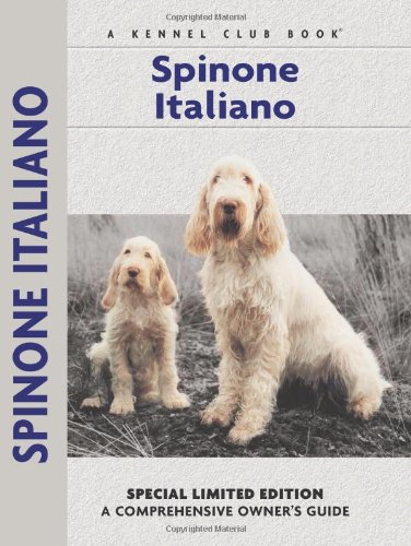 9781593783075: Spinone Italiano: A Comprehensive Owner's Guide