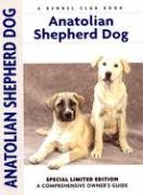 Stock image for Anatolian Shepherd Dog: A Comprehensive Owner's Guide for sale by Books of the Smoky Mountains
