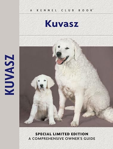 Kuvasz (CompanionHouse Books) (Comprehensive Owner's Guide) (9781593783815) by Moustaki, Nikki