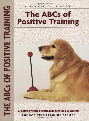 Stock image for ABC's of Positive Training for sale by Better World Books