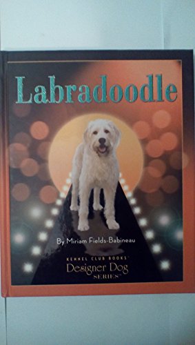 Stock image for Labradoodle: Comprehensive Owner's Guide (Kennel Club Books Designer Dog) for sale by SecondSale