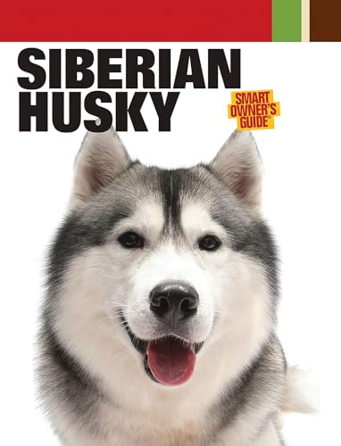 Stock image for Siberian Husky (CompanionHouse Books) (Smart Owner's Guide) for sale by SecondSale