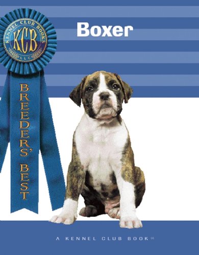 Imagen de archivo de Boxer (Breeders' Best: A Kennel Club Book) a la venta por The Book Spot