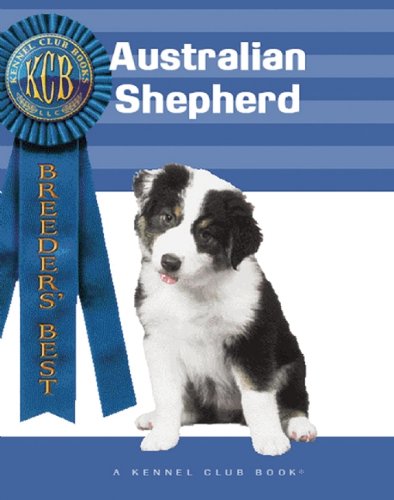 Beispielbild fr Australian Shepherd (Breeders' Best) zum Verkauf von Wonder Book