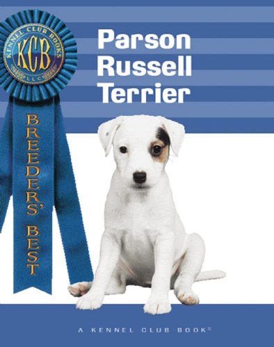 9781593789220: Parson Russel Terrier (Kennel Club Books: Breeders Best)