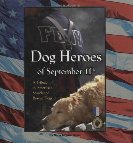 Beispielbild fr Dog Heroes of September 11th: A Tribute to America's Search and Rescue Dogs zum Verkauf von SecondSale