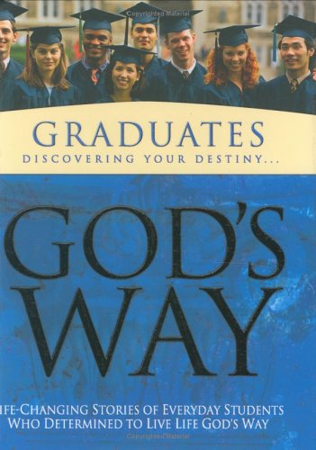 Beispielbild fr Gods Way for Graduates : Discovering Your Destiny zum Verkauf von Better World Books
