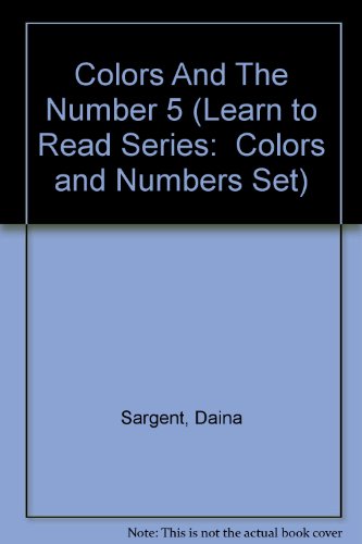 Stock image for Colors And The Number 5 (Learn to Read Series: Colors and Numbers Set) for sale by ThriftBooks-Atlanta