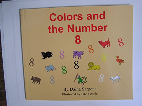 Stock image for Colors And the Number 8 (Learn to Read Series: Colors And Numbers Set) for sale by ThriftBooks-Dallas