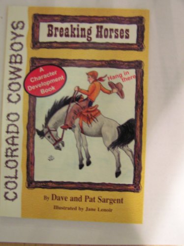 Stock image for Breaking Horses (Colorado Cowboy Series) for sale by ThriftBooks-Atlanta