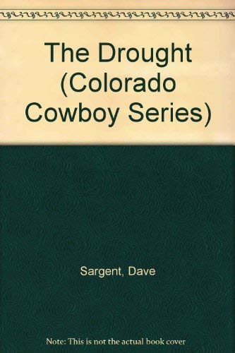 9781593811037: The Drought (Colorado Cowboy Series)