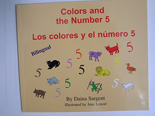 Stock image for Los Colores y el Numero 5/Colors & the Number 5 (Spanish Bilingual: Learn to Read Series: Colors And Numbers Set) (Spanish Edition) for sale by ThriftBooks-Dallas