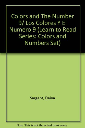 9781593811440: Colors and The Number 9/ Los Colores Y El Numero 9 (Learn to Read Series: Colors and Numbers Set) (English and Spanish Edition)