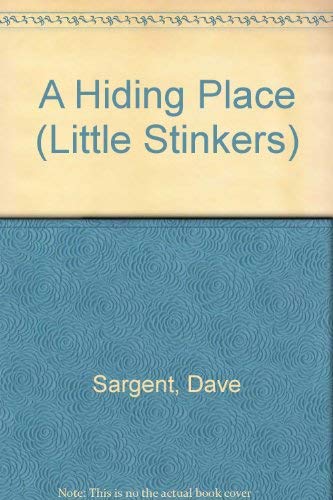 A Hiding Place (Little Stinkers) (9781593812829) by Sargent, Dave