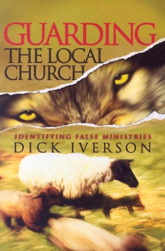 Beispielbild fr Guarding the Local Church : Identifying False Ministries zum Verkauf von Better World Books
