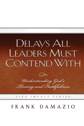 Beispielbild fr Delays All Leaders Must Contend with (Life Impact S.) zum Verkauf von WorldofBooks