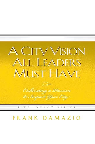 City Vision All Leaders Must Have