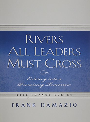 Rivers All Leaders Must Cross (9781593830489) by DAMAZIO FRANK