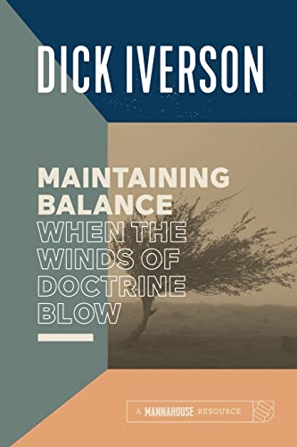 9781593831110: Maintaining Balance When the Winds of Doctrine Blow: Equipping the Believer to Discern Truth