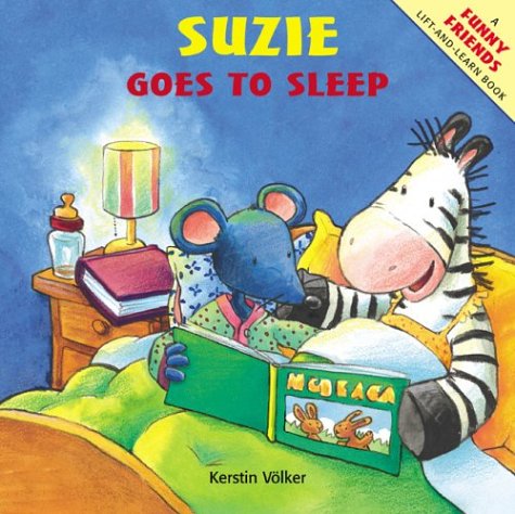 Beispielbild fr Suzie Goes to Sleep (Funny Friends Lift-And-Learn Book) zum Verkauf von BookHolders