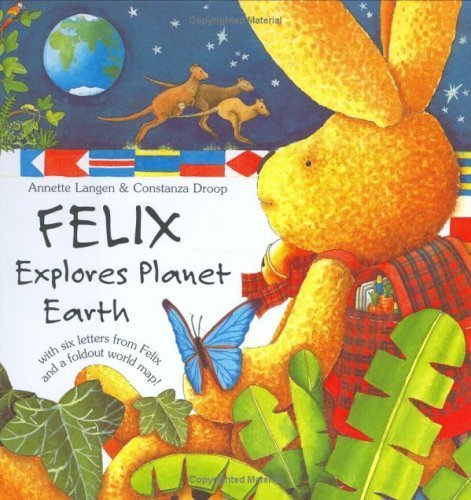 Stock image for Felix Explores Planet Earth for sale by Orion Tech