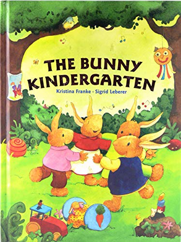 Beispielbild fr The Bunny Kindergarten zum Verkauf von Better World Books