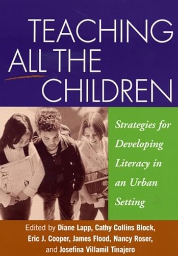 Stock image for Teaching All the Children: Strategies for Developing Literacy in an Urban Setting (Solving Problems in Teaching of Literacy) for sale by Open Books