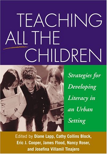 9781593850081: Teaching All the Children: Strategies for Developing Literacy in an Urban Setting (Solving Problems in the Teaching of Literacy)