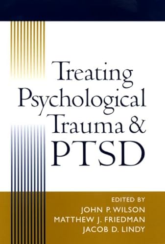 Beispielbild fr Treating Psychological Trauma and PTSD zum Verkauf von Better World Books