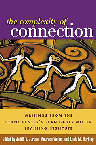 Imagen de archivo de The Complexity of Connection: Writings from the Stone Center's Jean Baker Miller Training Institute a la venta por Wonder Book