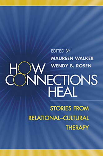 Imagen de archivo de How Connections Heal: Stories from Relational-Cultural Therapy a la venta por Revaluation Books