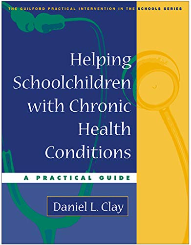 Beispielbild fr Helping Schoolchildren with Chronic Health Conditions : A Practical Guide zum Verkauf von Better World Books