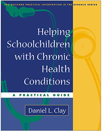 Stock image for Helping Schoolchildren with Chronic Health Conditions : A Practical Guide for sale by Better World Books