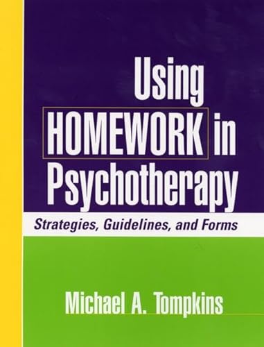 Imagen de archivo de Using Homework in Psychotherapy: Strategies, Guidelines, and Forms a la venta por SecondSale